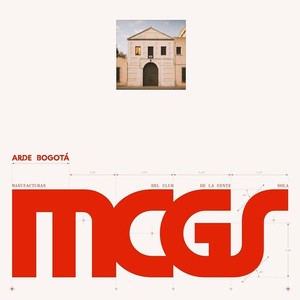 Arde Bogotá - Manufacturas Del Club De La Gente Sola (Mcgs)