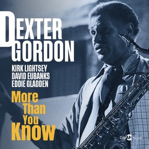 Dexter Gordon - More Than You Know