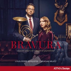 Bergeron Louis Pierre Milatz Mae - Bravura - Works For Natural Horn An