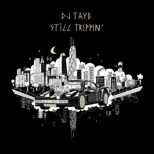 Dj Taye - Still Trippin