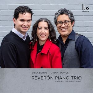 Reverón Piano Trio - Villa-Lobos, Turina & Ponce
