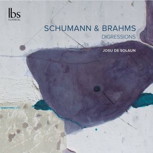 Solaun Josu De - Schumann & Brahms: Digressions