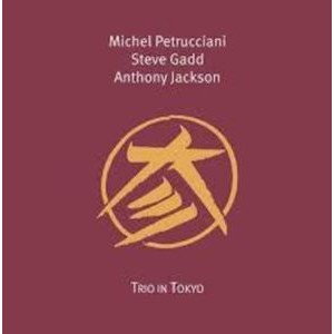Michel Petrucciani Steve Gadd & An - Trio In Tokyo