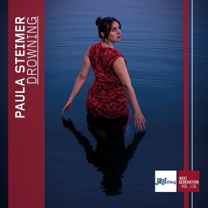 Paula Steimer - Drowning - Jazz Thing Next Generation Vol. 116