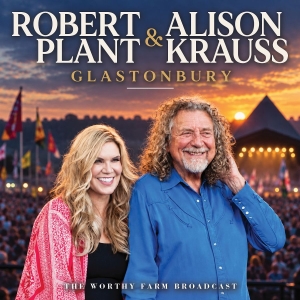 Robert Plant & Alison Krauss - Glastonbury