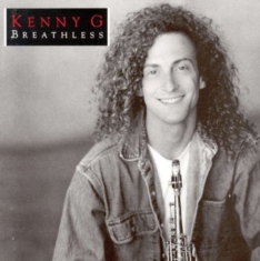 Kenny G - Breathless ryhmässä CD @ Bengans Skivbutik AB (573698)