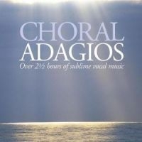 Various Artists - Choral Adagios ryhmässä CD / Klassiskt @ Bengans Skivbutik AB (575892)