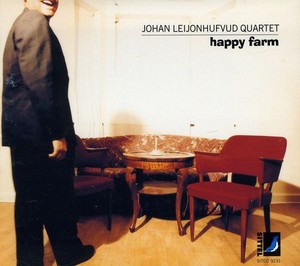 Johan Leijonhufvud Quartet - Happy Farm