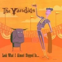 Vandals The - Look What I Almost Stepped In ryhmässä CD / Rock @ Bengans Skivbutik AB (577240)