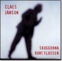 Claes Janson - Skuggorna Runt Slussen ryhmässä Övrigt /  @ Bengans Skivbutik AB (580030)