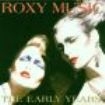 Roxy Music - Early Years ryhmässä Övrigt /  @ Bengans Skivbutik AB (581726)