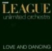 League Unlimited Orchestra - Love & Dancing ryhmässä Övrigt /  @ Bengans Skivbutik AB (581968)