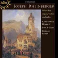Rheinberger - Suites For Organ, Violin&Cell