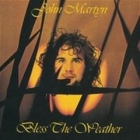 John Martyn - Bless The Weather ryhmässä Övrigt /  @ Bengans Skivbutik AB (591675)