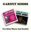 Mimms Garnet - Cry Baby/Warm And Soulful ryhmässä Övrigt /  @ Bengans Skivbutik AB (591746)