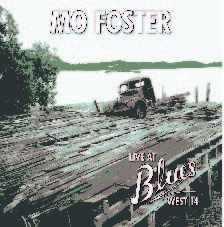 Foster Mo - Live At The Blues West 14 ryhmässä Övrigt /  @ Bengans Skivbutik AB (592825)
