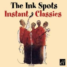 Ink Spots - Instant Classics ryhmässä CD @ Bengans Skivbutik AB (593565)