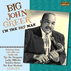 Greer Big John - I'm The Fat Man ryhmässä CD @ Bengans Skivbutik AB (593836)