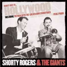 Rogers Shorty & The Giants - Shorty Goes To Hollywood ryhmässä CD / Pop-Rock @ Bengans Skivbutik AB (594703)
