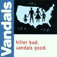 Vandals The - Hitler Bad, Vandals ryhmässä CD @ Bengans Skivbutik AB (594709)