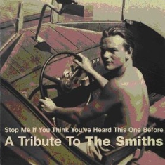 Blandade Artister - Tribute To Smiths - Stop Me If You ryhmässä CD @ Bengans Skivbutik AB (595552)