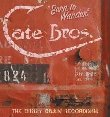 Cate Brothers - Born To Wander - The Crazy Cajun Re ryhmässä CD / Pop-Rock @ Bengans Skivbutik AB (596040)