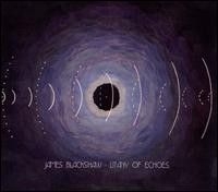 Blackshaw James - Litany Of Echoes ryhmässä CD @ Bengans Skivbutik AB (596222)