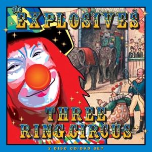 The Explosives - Three Ring Circus