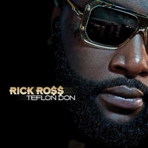 Rick Ross - Teflon Don
