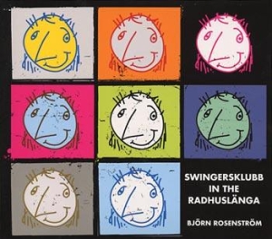 Rosenström Björn - Swingersklubb In The Radhuslänga