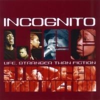 Incognito - Life Stranger Than Fiction ryhmässä CD / RNB, Disco & Soul @ Bengans Skivbutik AB (598839)
