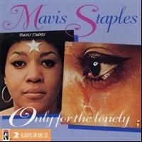 Mavis Staples - Only For The Lonely ryhmässä CD @ Bengans Skivbutik AB (602505)