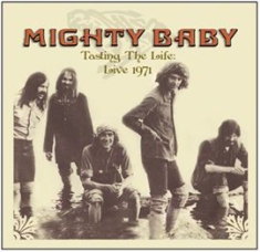 Mighty Baby - Tasting The Life - Live 1971 ryhmässä Övrigt /  @ Bengans Skivbutik AB (603774)