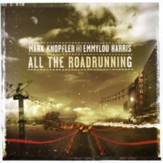 Mark Knopfler Emmylou Harris - All The Roadrunning