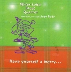 Oliver Lake Steel Quartet - Have Yourself A Merry... ryhmässä CD @ Bengans Skivbutik AB (609885)