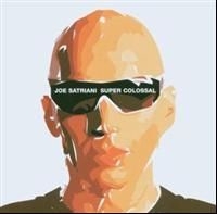 Satriani Joe - Super Colossal ryhmässä CD @ Bengans Skivbutik AB (610025)