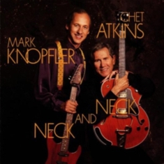 Atkins Chet & Mark Knopfler - Neck And Neck