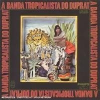 Duprat Rogerio - Banda Tropacalista Do Duprat ryhmässä CD @ Bengans Skivbutik AB (612218)