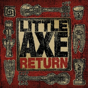 Little Axe - Return (Essentials & Remixes)