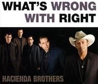 Hacienda Brothers - What's Wrong With Right ryhmässä Övrigt /  @ Bengans Skivbutik AB (612840)