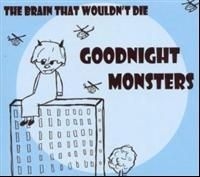 Goodnight Monsters - The Brain That Wouldn't Die ryhmässä CD @ Bengans Skivbutik AB (613565)