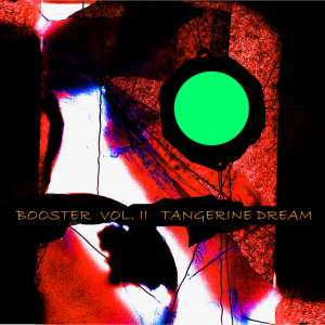 Tangerine Dream - Booster Ii