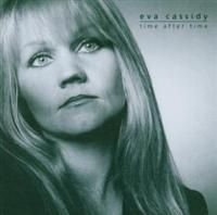 Eva Cassidy - Time After Time ryhmässä Övrigt /  @ Bengans Skivbutik AB (625423)