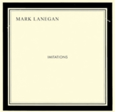Lanegan Mark - Imitations
