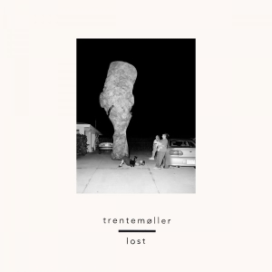 Trentemöller - Lost