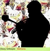 Dizzy Gillespie - Bahiana ryhmässä CD @ Bengans Skivbutik AB (632519)