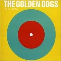 Golden Dogs - Big Eye Little Eye ryhmässä Övrigt /  @ Bengans Skivbutik AB (632684)
