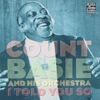 Basie Count - I Told You So ryhmässä CD / Jazz/Blues @ Bengans Skivbutik AB (632996)