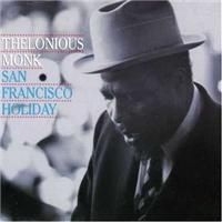 Monk Thelonious - San Francisco Holiday ryhmässä CD @ Bengans Skivbutik AB (633025)