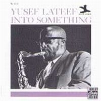 Lateef Yusef - Into Something ryhmässä CD / Jazz/Blues @ Bengans Skivbutik AB (633270)